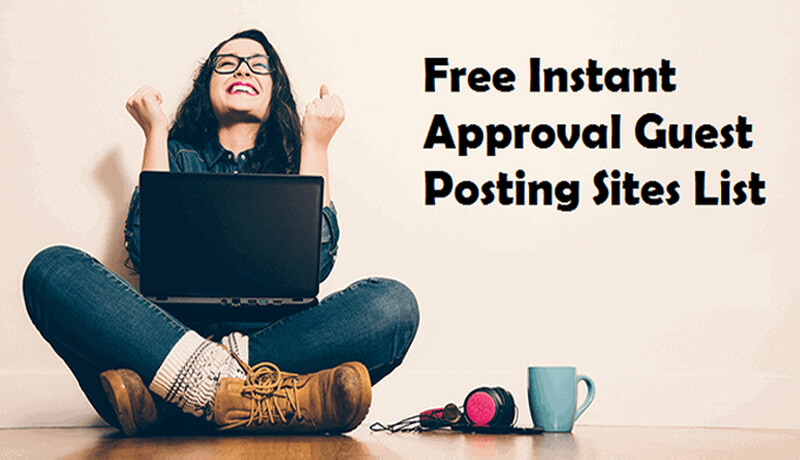 Free Instant Approval Guest Posting Sites